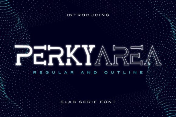 Perky Area Font: A Playful and Versatile Display Choice